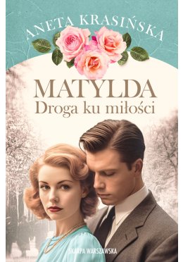 Matylda. Droga ku miłości