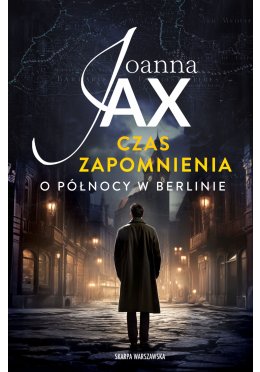 Czas zapomnienia. O północy w Berlinie (z autografem)