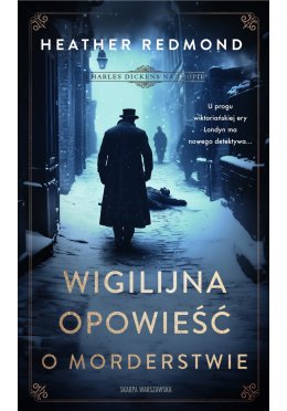 Charles Dickens na tropie. Wigilijna opowieść o morderstwie